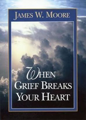 Picture of When Grief Breaks Your Heart