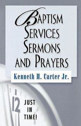 Picture of Just in Time! Baptism Services Sermons and Prayers