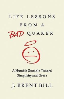Picture of Life Lessons from a Bad Quaker