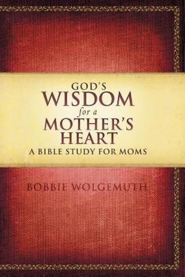 Picture of God's Wisdom for a Mother's Heart