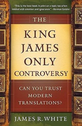 Picture of The King James Only Controversy