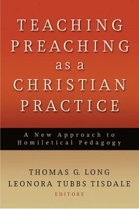 Picture of Teaching Preaching as a Christian Practice