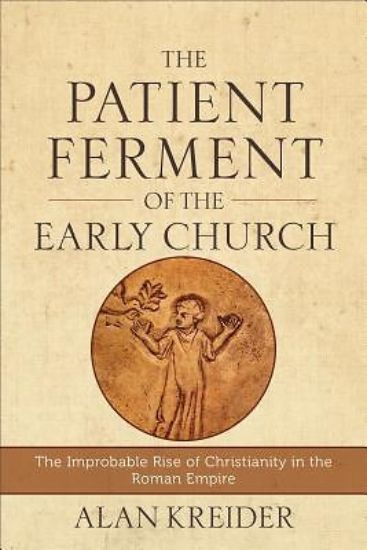 Picture of The Patient Ferment of the Early Church