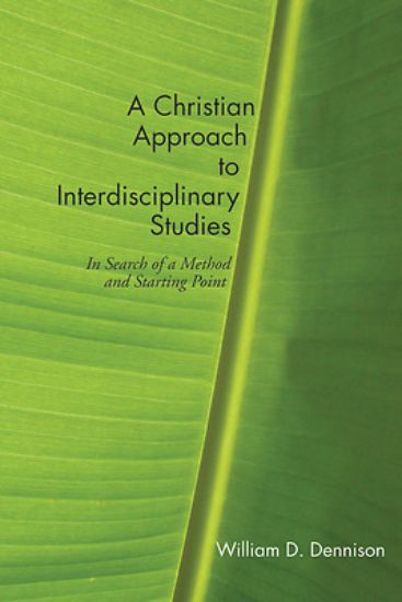 Picture of A Christian Approach to Interdisciplinary Studies