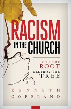 Picture of Racism in the Church; Kill the Root, Destroy the Tree