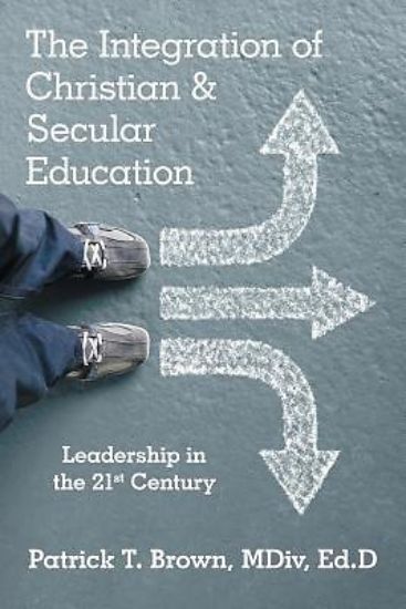 Picture of The Integration of Christian & Secular Education