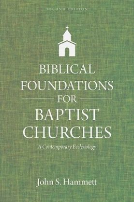 Picture of Biblical Foundations for Baptist Churches