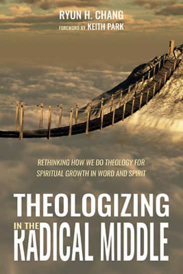 Picture of Theologizing in the Radical Middle