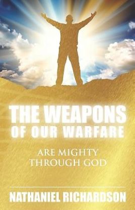 Picture of The Weapons of Our Warfare
