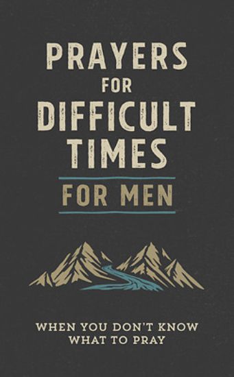 Picture of Prayers for Difficult Times for Men