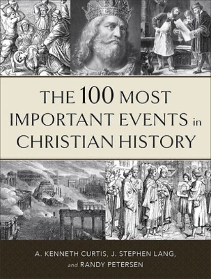 Picture of The 100 Most Important Events in Christian History