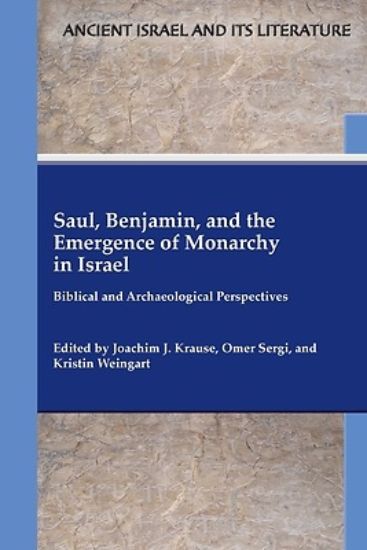 Picture of Saul, Benjamin, and the Emergence of Monarchy in Israel