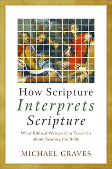 Picture of How Scripture Interprets Scripture