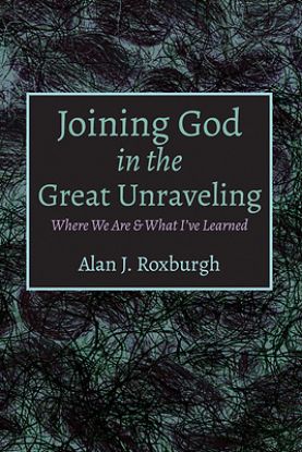 Picture of Joining God in the Great Unraveling