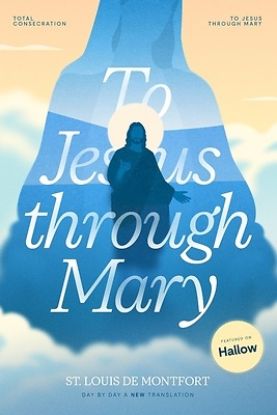 Picture of St. Louis de Montfort's Total Consecration to Jesus through Mary