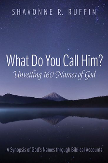 Picture of What Do You Call Him? Unveiling 160 Names of God