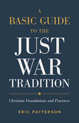 Picture of A Basic Guide to the Just War Tradition