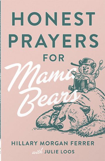 Picture of Honest Prayers for Mama Bears