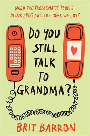 Picture of Do You Still Talk to Grandma?