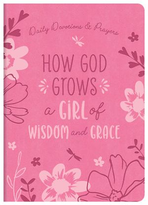Picture of How God Grows a Girl of Wisdom and Grace
