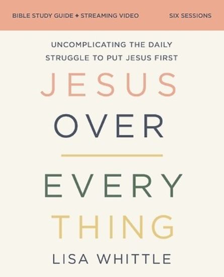 Picture of Jesus Over Everything Bible Study Guide Plus Streaming Video