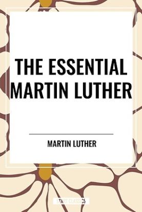 Picture of The Essential Martin Luther