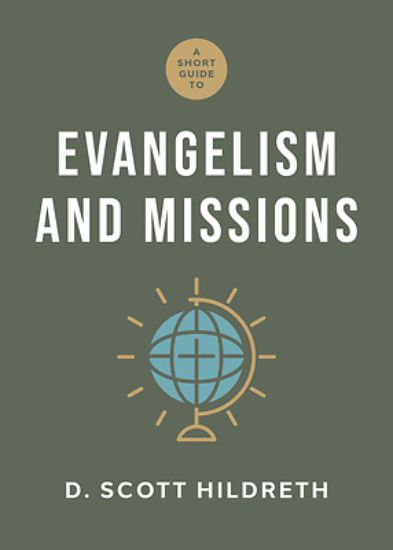 Picture of A Short Guide to Evangelism and Missions