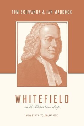 Picture of Whitefield on the Christian Life
