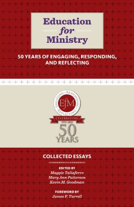 Picture of Education for Ministry 50 Years of Engaging, Responding, and Reflecting