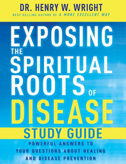 Picture of Exposing the Spiritual Roots of Disease Study Guide