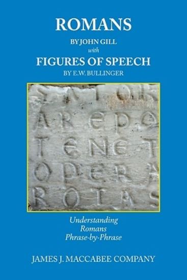 Picture of Romans by John Gill Figures of Speech by E.W. Bullinger