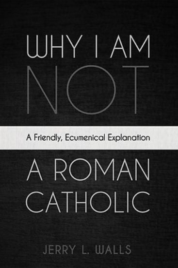 Picture of Why I Am Not a Roman Catholic