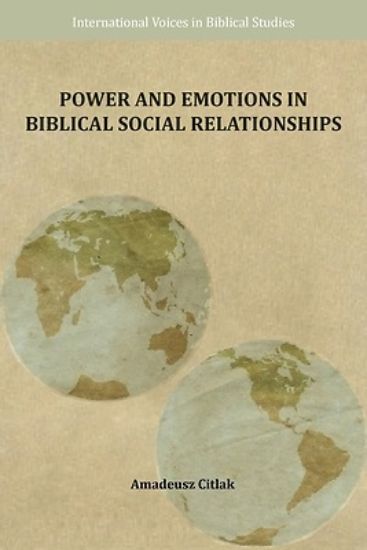Picture of Power and Emotions in Biblical Social Relationships
