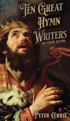 Picture of Ten Great Hymn Writers and Their Hymns