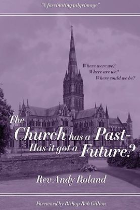 Picture of The Church has a Past - has it got a Future?