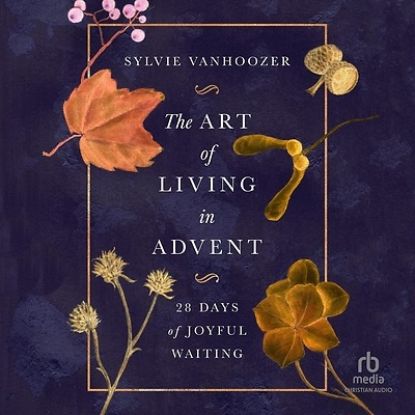 Picture of The Art of Living in Advent