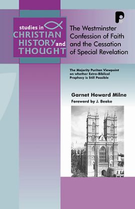 Picture of The Westminster Confession of Faith and the Cessation of Special Revelation