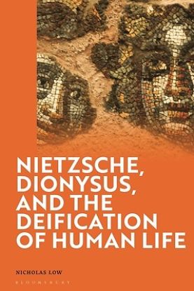 Picture of Nietzsche, Dionysus, and the Deification of Human Life