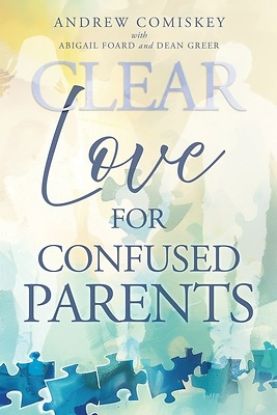 Picture of Clear Love for Confused Parents