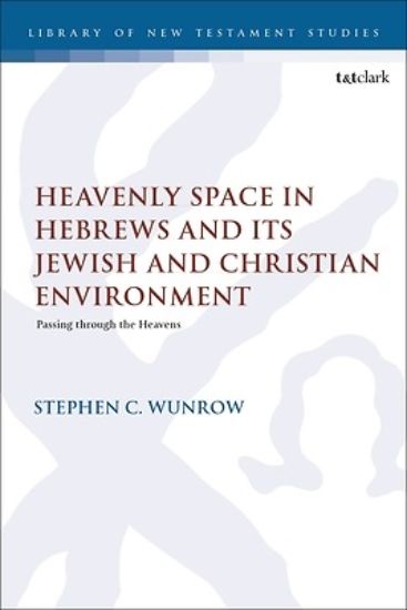 Picture of Heavenly Space in Hebrews and Its Jewish and Christian Environment