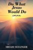 Picture of Do What Jesus Would Do