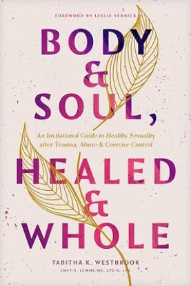 Picture of Body & Soul, Healed & Whole