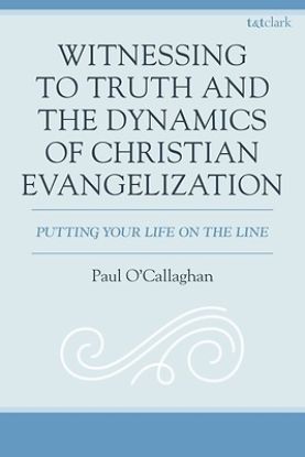 Picture of Witnessing, Truth, and the Dynamics of Christian Evangelization