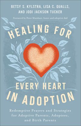Picture of Healing for Every Heart in Adoption