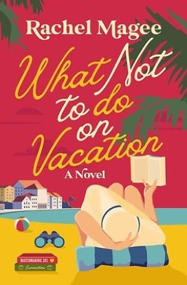 Picture of What Not to Do on Vacation