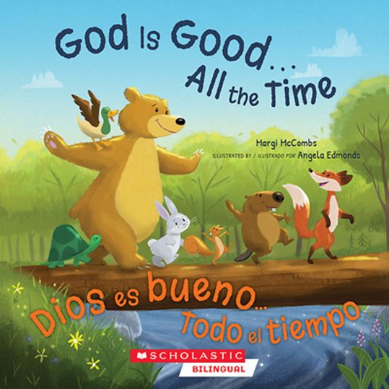 Picture of God Is Good...All the Time (Bilingual Edition)