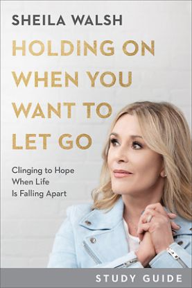 Picture of Holding on When You Want to Let Go Study Guide