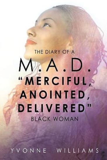 Picture of The Diary of A M.A.D. "Merciful, Anointed, Delivered" Black Woman