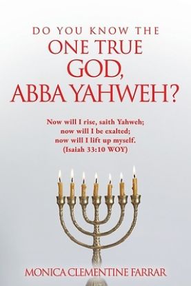 Picture of Do You Know the One True God, Abba Yahweh?