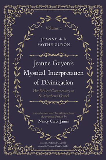 Picture of Jeanne Guyon's Mystical Interpretation of Divinization, Volume 1